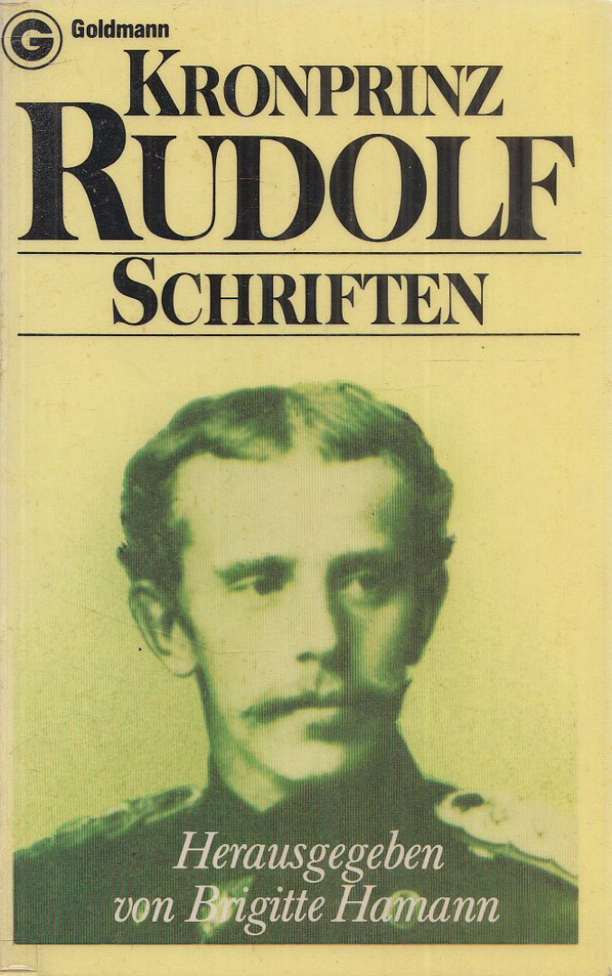 Brigitte Hamann - Kronprinz Rudolf - Schriften [antikvár]