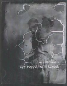 Vécsei Rita Andrea - Egy reggel futni kezdek (dedikált) [antikvár]