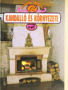 Kószó József - Kandalló és környezete [antikvár]