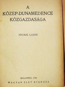 Jócsik Lajos - A Közép-Dunamedence közgazdasága [antikvár]