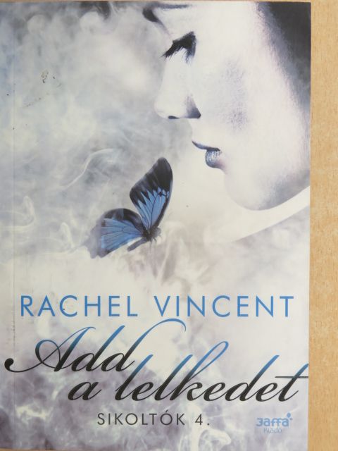 Rachel Vincent - Add a lelkedet [antikvár]