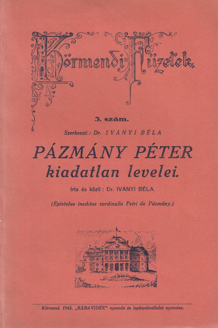Iványi Béla - Pázmány Péter kiadatlan levelei [antikvár]