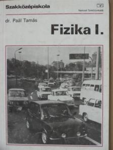 Dr. Paál Tamás - Fizika I. [antikvár]