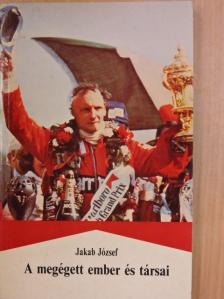 Jakab József - A megégett ember és társai [antikvár]