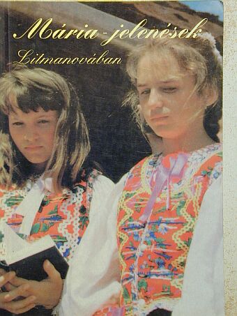 Mária-jelenések Litmanovában [antikvár]
