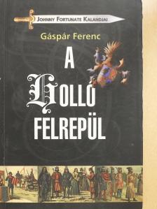 Gáspár Ferenc - A holló felrepül (dedikált példány) [antikvár]