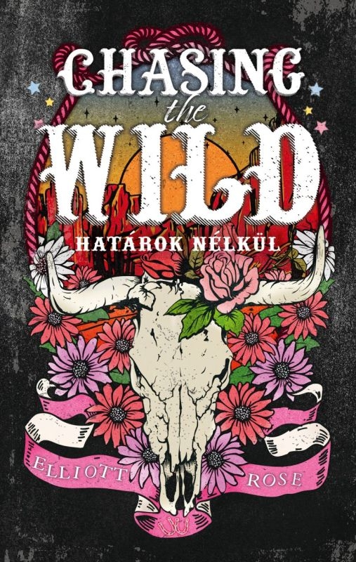 Rose Elliot - Chasing the Wild - Határok nélkül [eKönyv: epub, mobi]
