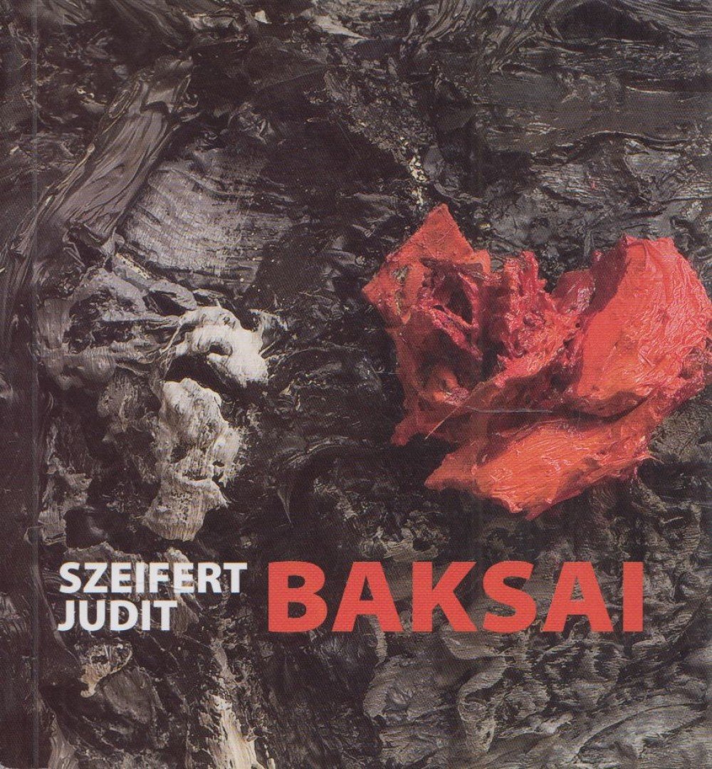 SZEIFERT JUDIT - Baksai József [antikvár]