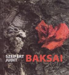 SZEIFERT JUDIT - Baksai József [antikvár]