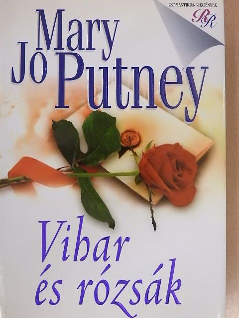 Mary Jo Putney - Vihar és rózsák [antikvár]