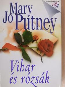 Mary Jo Putney - Vihar és rózsák [antikvár]