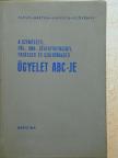 Almay Károly - A szemészeti, fül-, orr-, gégegyógyászati, fogászati és szájsebészeti ügyelet ABC-je [antikvár]