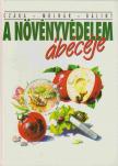 Molnár Mária, Bálint János, Czáka Sarolta - A növényvédelem ábécéje [antikvár]
