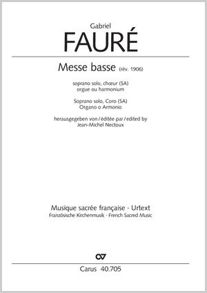 FAURÉ - MESSE BASSE SOPRANO SOLO, CHOEUR (SA) ORGUE OU HARMONIUM