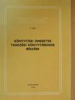 Cserhalmi Gyula - Könyvtári ismeretek tanszéki könyvtárosok részére [antikvár]