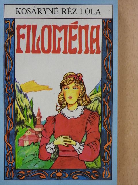 Kosáryné Réz Lola - Filoména [antikvár]