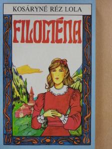 Kosáryné Réz Lola - Filoména [antikvár]