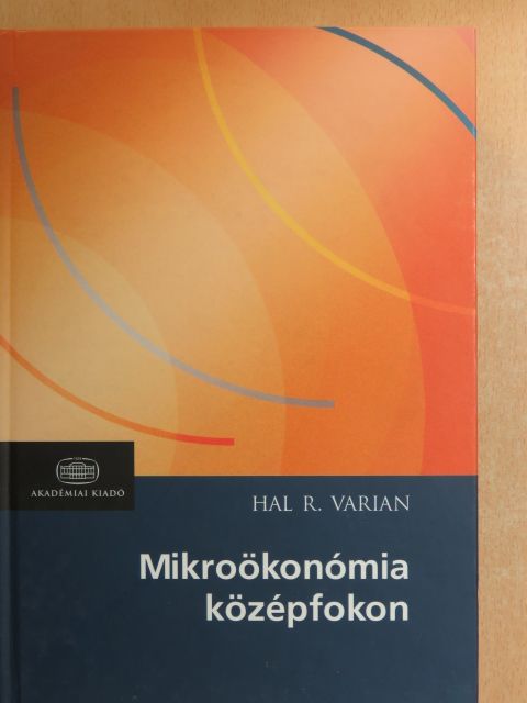 Hal R. Varian - Mikroökonómia középfokon [antikvár]