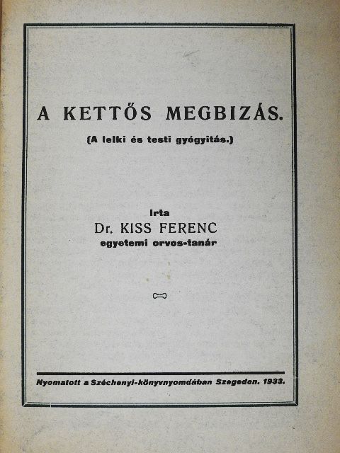 Dr. Kiss Ferenc - A kettős megbizás [antikvár]