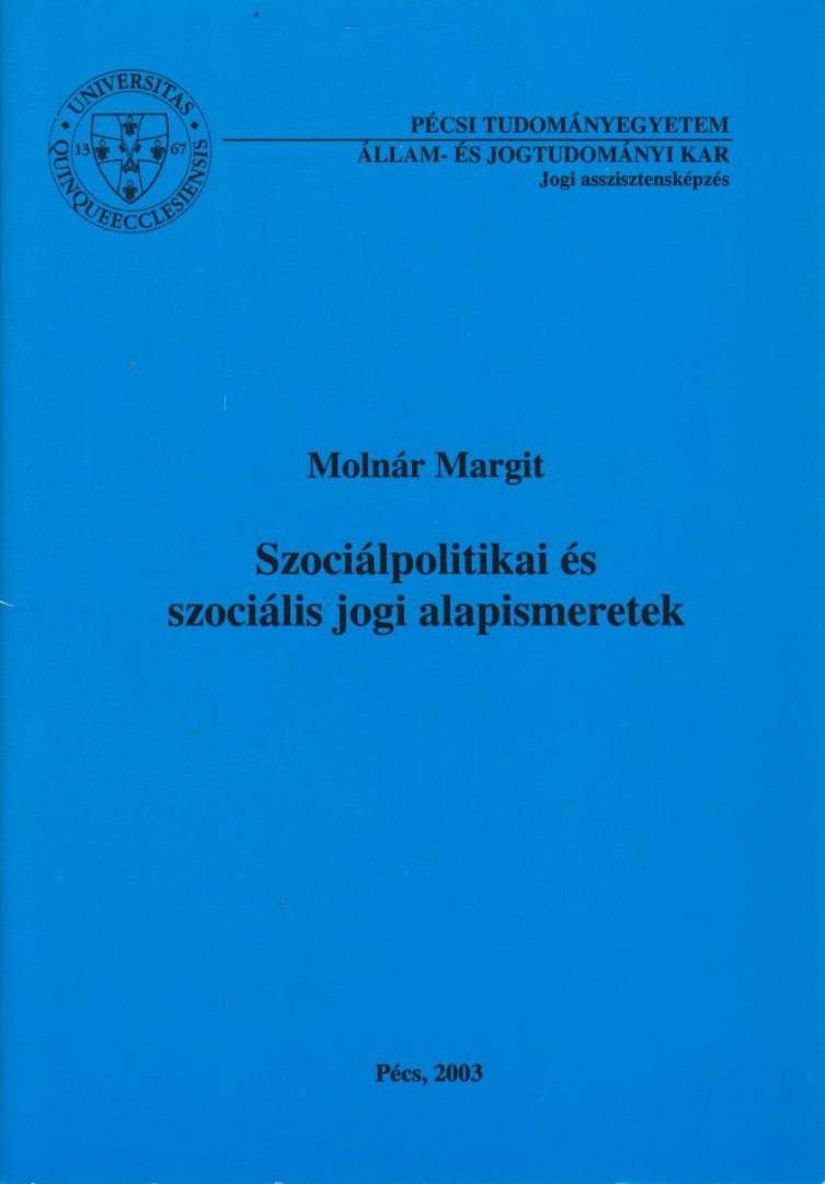 Molnár Margit, dr. - Szociálpolitikai és szociális jogi alapismeretek [antikvár]