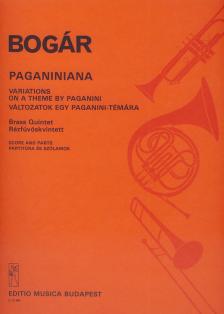 BOGÁR ISTVÁN - PAGANINIANA,VÁLTOZATOK EGY PAGANINI TÉMÁRA,RÉZFÚVÓSKVINTETT,PART.SZÓLAMOK