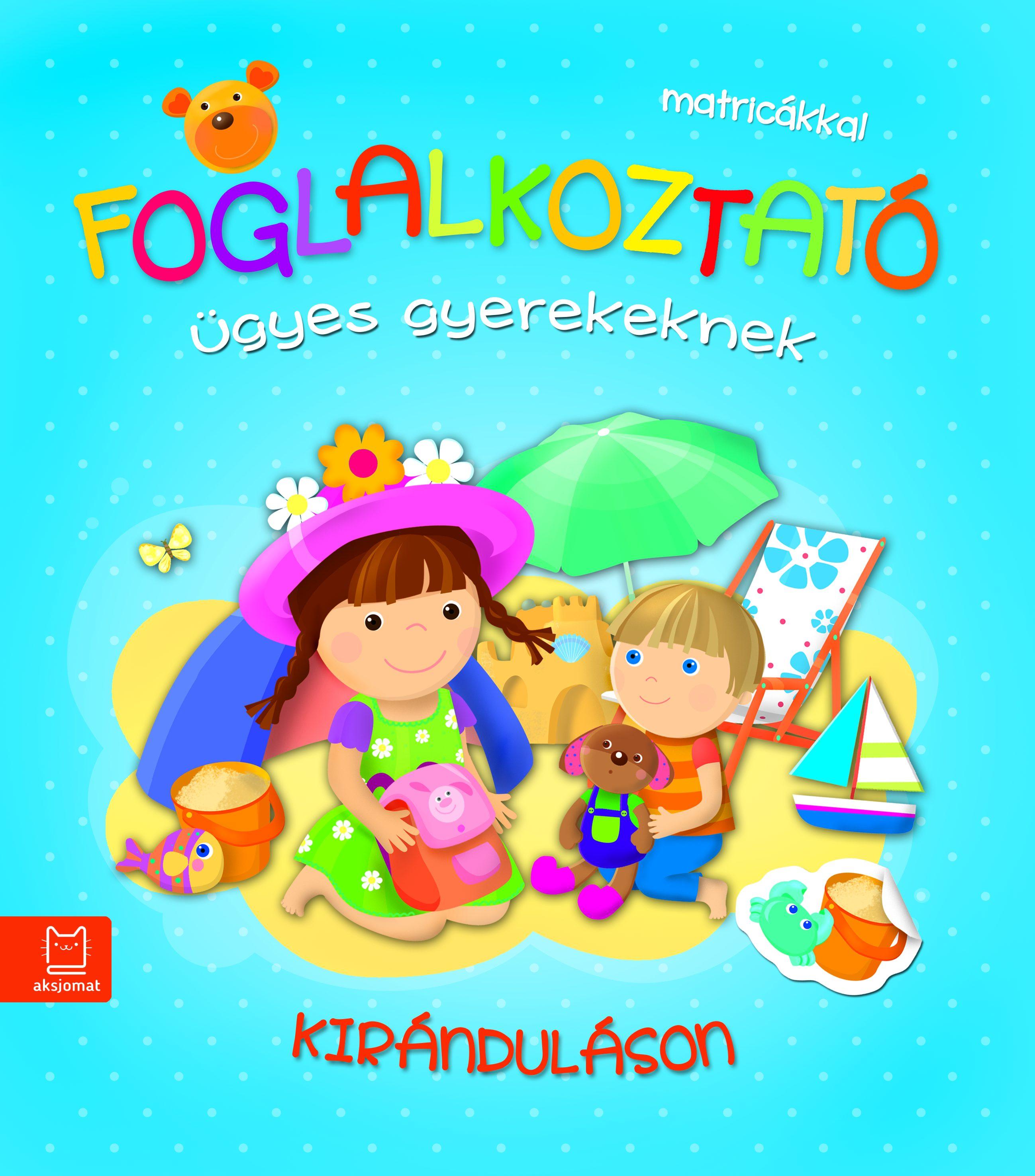 Joanna Kuryjak - Foglalkoztató ügyes gyerekeknek - Kiránduláson