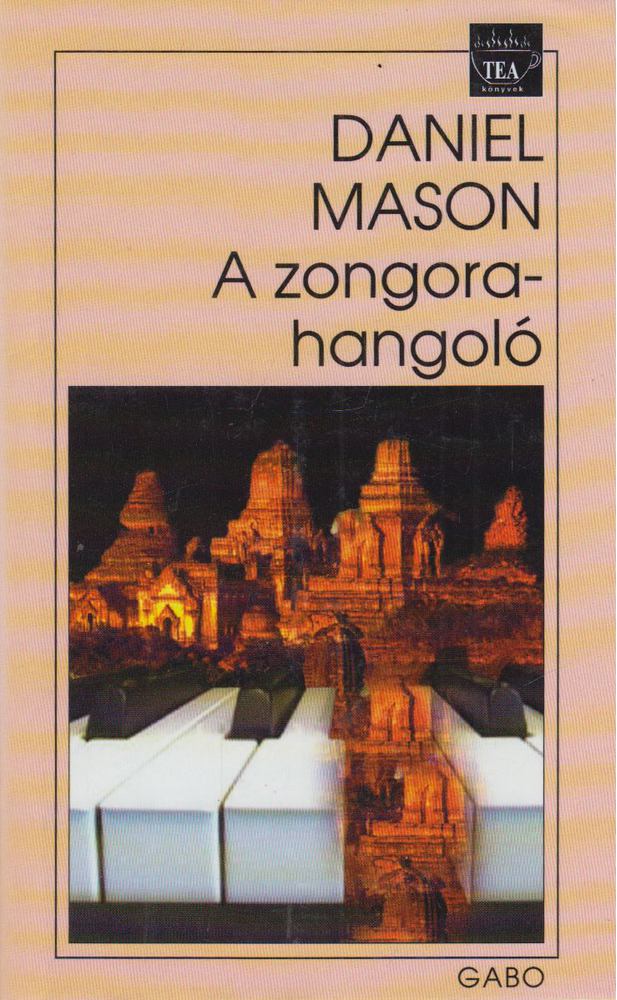 Daniel Mason - A zongorahangoló [antikvár]