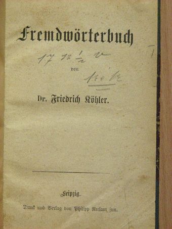 Dr. Friedrich Köhler - Fremdwörterbuch [antikvár]