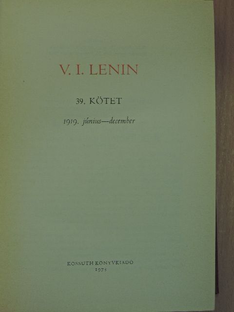 Vlagyimir Iljics Lenin - V. I. Lenin összes művei 39. [antikvár]