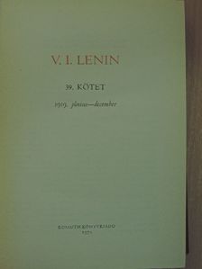Vlagyimir Iljics Lenin - V. I. Lenin összes művei 39. [antikvár]