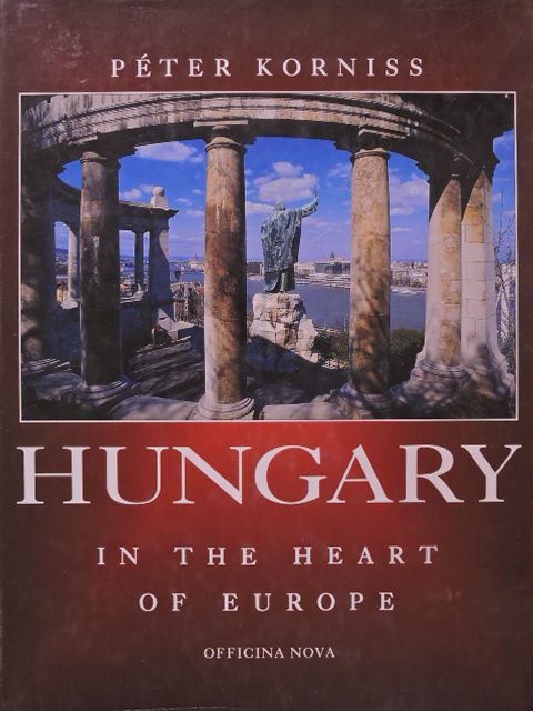 Göncz Árpád - Hungary in the Heart of Europe [antikvár]