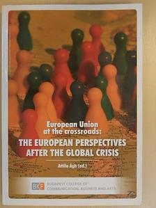 Ágh Attila - European Union at the crossroads: The European perspectives after the global crisis [antikvár]