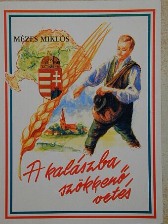 Mézes Miklós - A kalászba szökkenő vetés [antikvár]