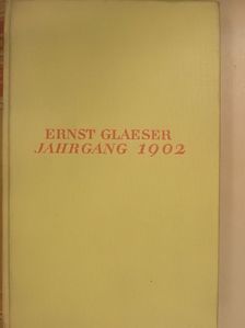 Ernst Glaeser - Jahrgang 1902 [antikvár]