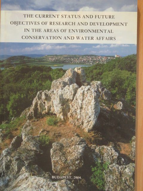 The Current Status and Future Objectives of Research and Development in the Areas of Environmental Conservation and Water Affairs [antikvár]