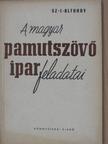 Kiss Árpád - A magyar pamutszövőipar feladatai [antikvár]