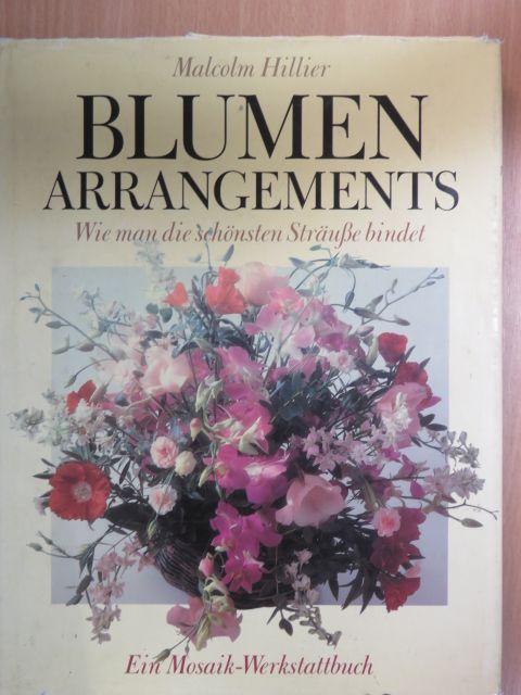 Malcolm Hillier - Blumen Arrangements [antikvár]