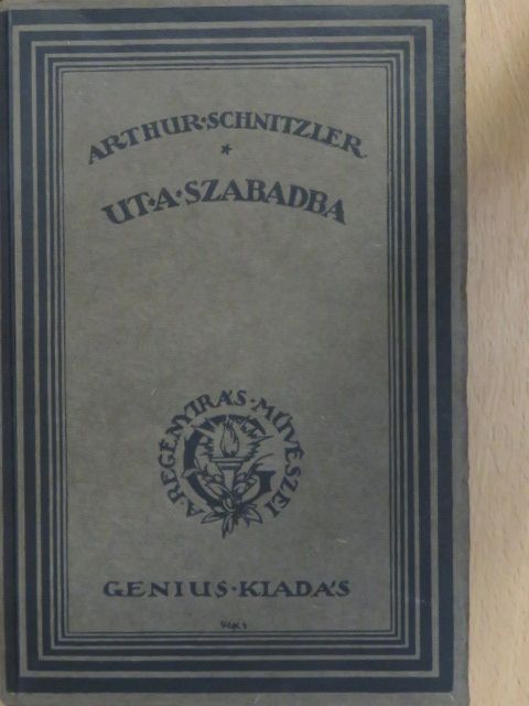 Arthur Schnitzler - Ut a szabadba [antikvár]