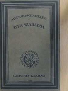 Arthur Schnitzler - Ut a szabadba [antikvár]