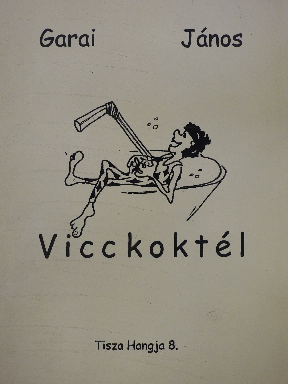 Garai János - Vicckoktél (dedikált példány) [antikvár]