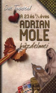 Sue Townsend - A 23 és 3/4 éves Adrian Mole küzdelmei