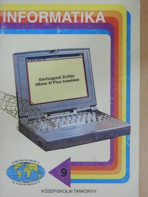 Bánhegyesi Zoltán - dBASE III Plus kezelése [antikvár]