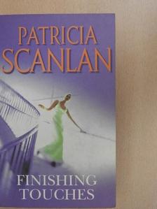 Patricia Scanlan - Finishing Touches [antikvár]