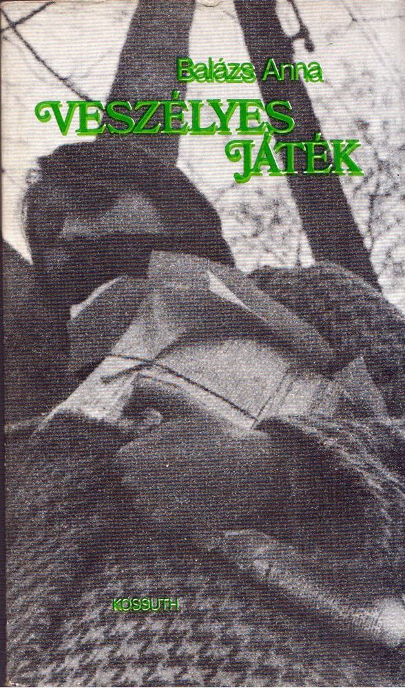 BALÁZS ANNA - Veszélyes játék [antikvár]