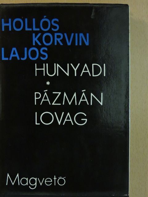 Hollós Korvin Lajos - Hunyadi/Pázmán lovag [antikvár]