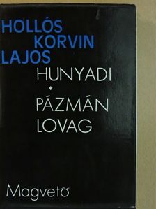 Hollós Korvin Lajos - Hunyadi/Pázmán lovag [antikvár]