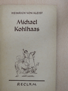Heinrich von Kleist - Michael Kohlhaas  [antikvár]