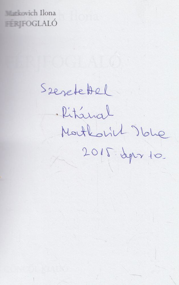 MATKOVICH ILONA - Férjfoglaló (dedikált) [antikvár]