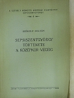 Székely Zoltán - Sepsiszentgyörgy története a középkor végéig [antikvár]