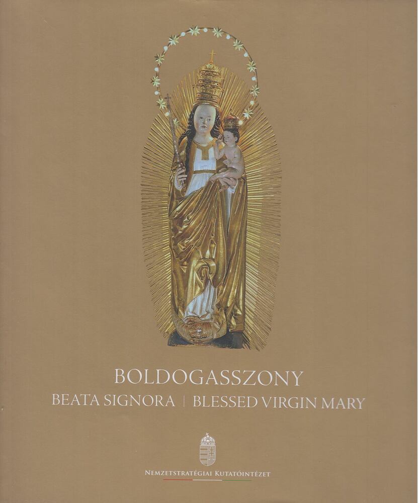 Sárba Katalin (szerk) - Boldogasszony - A kiállítássorozat katalógusa [antikvár]